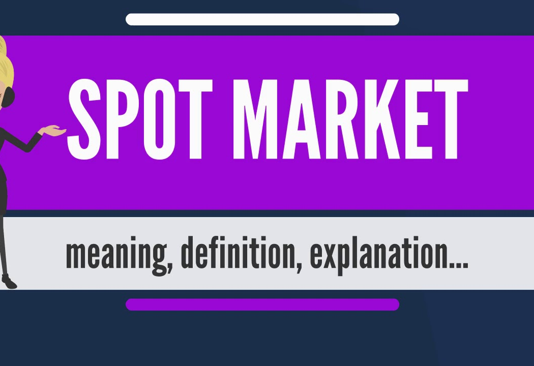 بازار اسپات (Spot) چیست؟