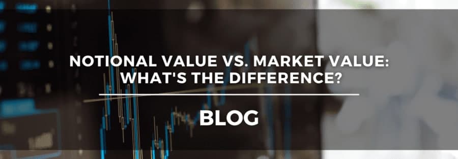 تفاوت ارزش مفهومی (Notional Value) با ارزش بازار (Market Value)